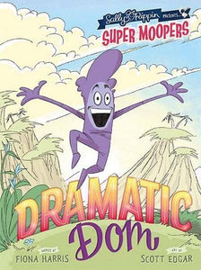 BOOK SUPER MOOPERS DRAMATIC DOM